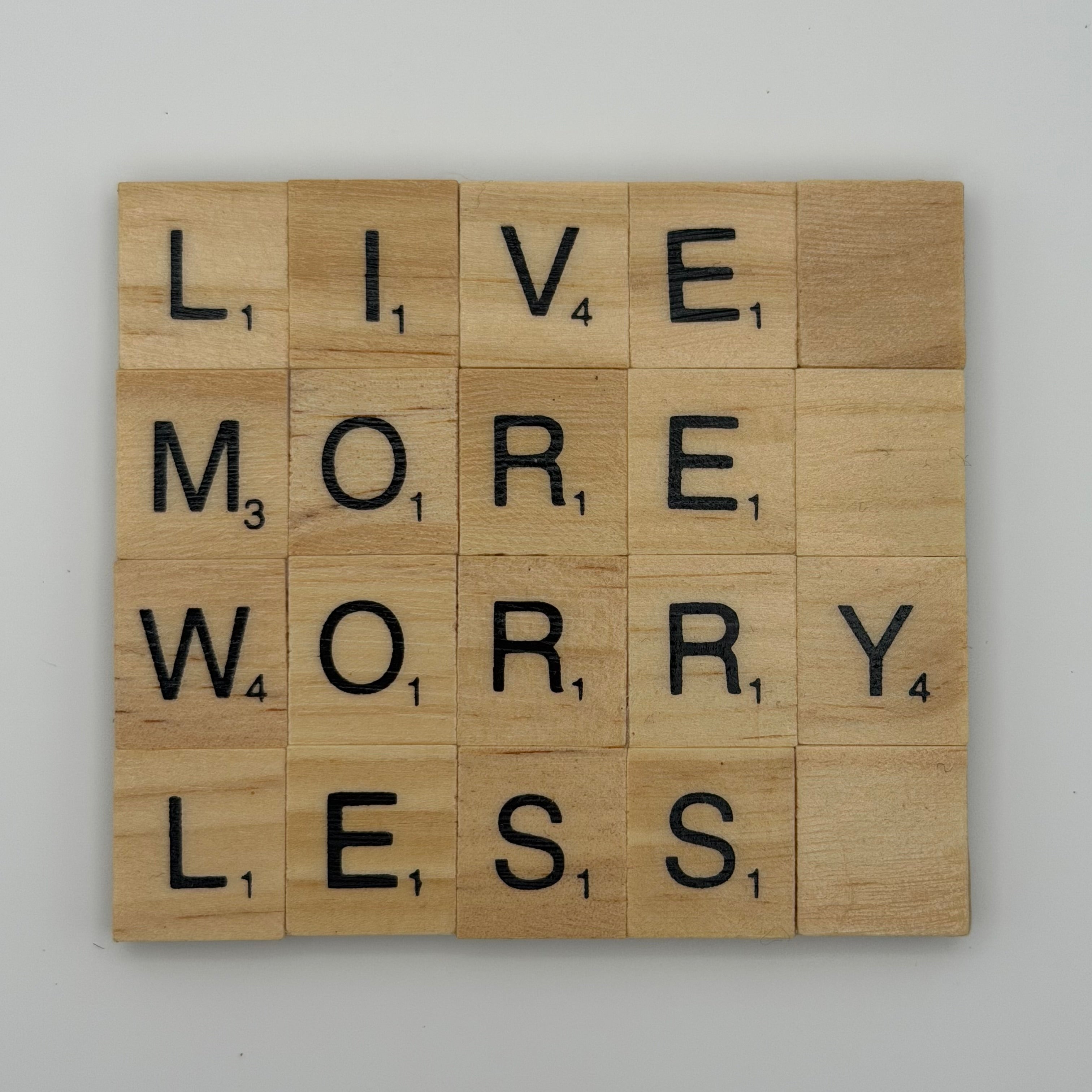 “Live More Worry Less” Coaster
