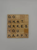‘Do What Makes You Happy’ Coaster