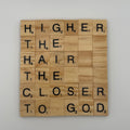 ‘Higher The Hair…’ Coaster
