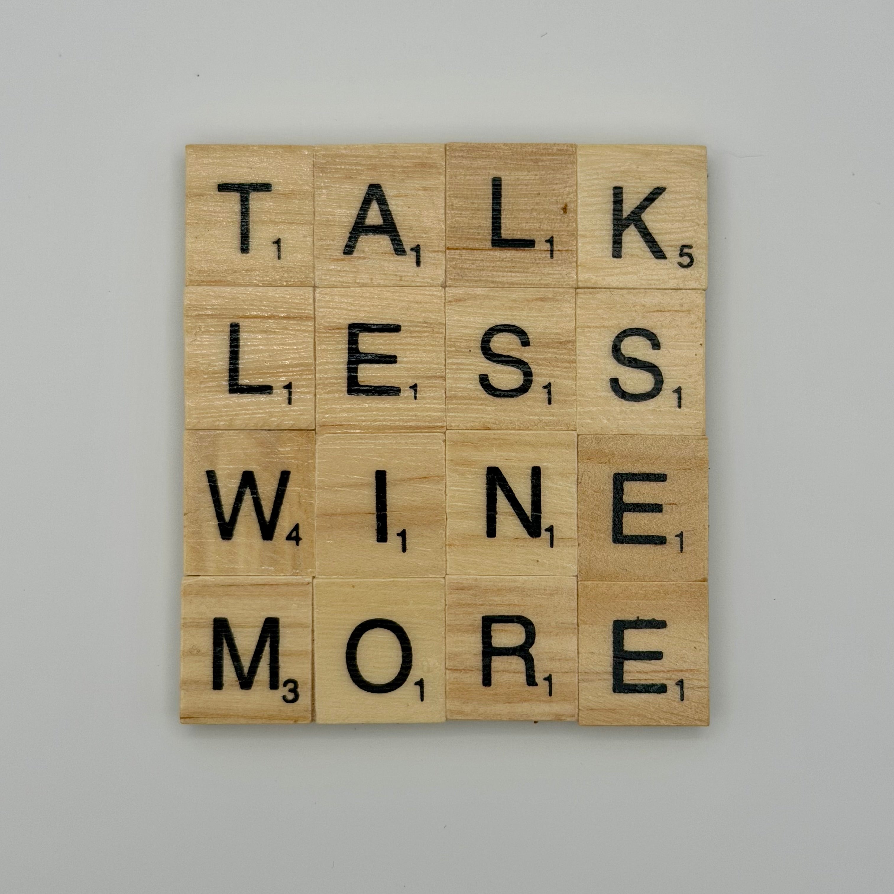 ‘Talk Less Wine More’ Coaster