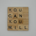 ‘You Can You Will’ Coaster
