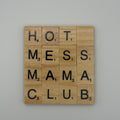 ‘Hot Mess Mama Club’ Coaster