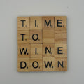 ‘Time to Wine Down’ Coaster