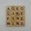 ‘Aged Like Fine Wine’ Coaster