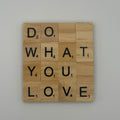 “Do What You Love” Coaster